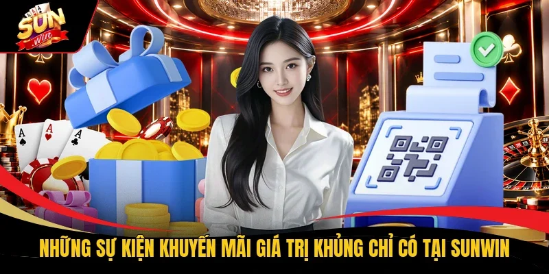 Những sự kiện khuyến mãi giá trị khủng chỉ có tại Sunwin