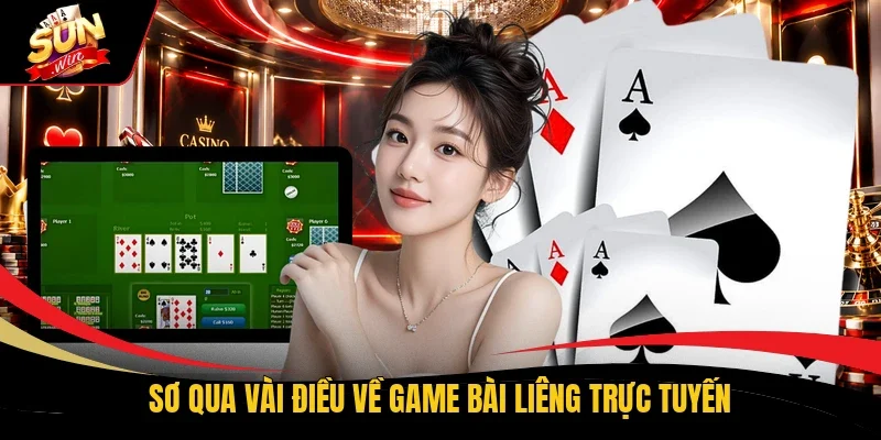 Sơ qua vài điều về game bài Liêng trực tuyến